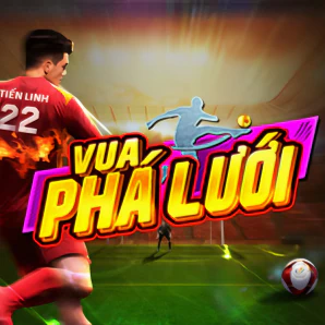 VUA PHÁ LƯỚI